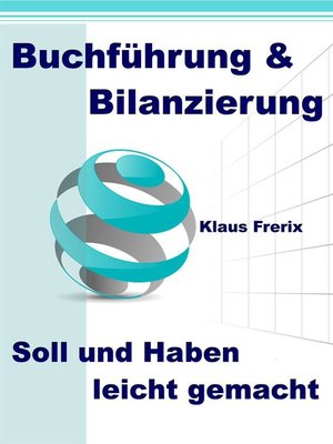 cover image of Buchführung & Bilanzierung--Soll und Haben leicht gemacht